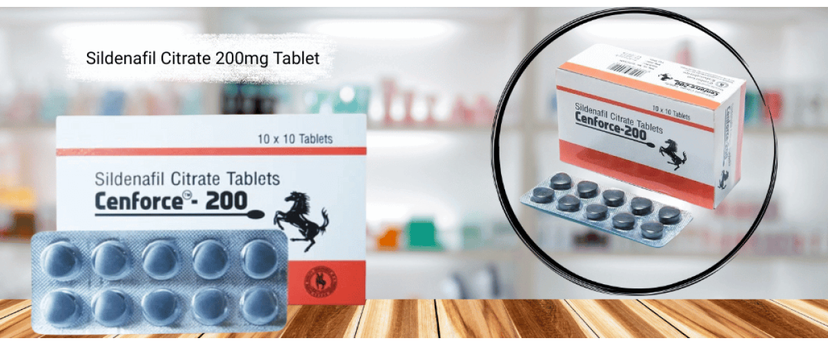 Sildenafil Citrate 200mg Tablet: How to Use and Available Medicines
