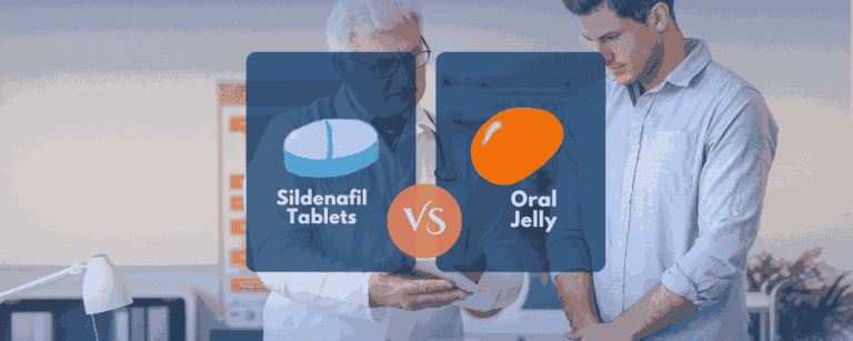 Sildenafil Tablets vs. Oral Jelly