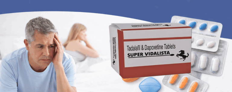 super vidalista How 20 mg Tadalafil and 60 mg Dapoxetine Work Together for ED and PE